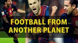 Messi Iniesta and Xavi  Football From Another Planet HD [upl. by Cookie627]