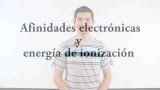 Afinidad Electrónica y Energía de Ionización [upl. by Namyh89]