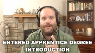 Entered Apprentice Degree  Introduction [upl. by Waiter920]