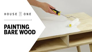 How to Paint Bare Wood  House One [upl. by Anawad876]