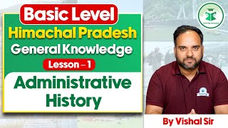 Himachal Pradesh GK Lecture 1 Administrative History of Himachal Pradesh [upl. by Mani]