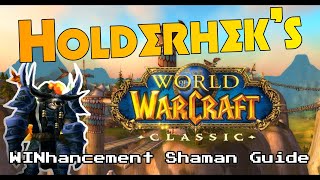 Classic WoW WINhancement Shaman Guide [upl. by Ahsilrac]