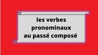 les verbes pronominaux au passé composé [upl. by Udella]