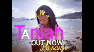 TaniahPa Sanse Official Music Video [upl. by Orsola]