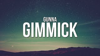 Gunna  GIMMICK Lyrics [upl. by Arundel153]