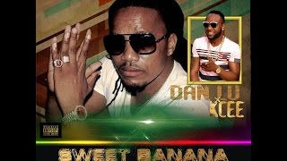 Sweet Banana  Dan Lu ft Kcee [upl. by Animrac]