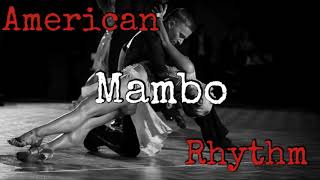 American Rhythm Mambo music 9 [upl. by Auqcinahs]