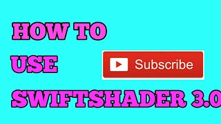 How to use swift shader 30 [upl. by Ablasor]