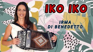 IKO IKO My Bestie IRMA DI BENEDETTO  Organetto Abruzzese Accordion Cover [upl. by Heinrik889]