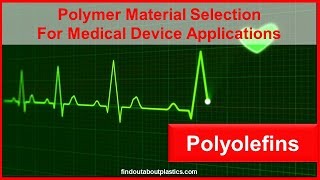 Polymer Material Selection For Medical Device Applications  Polyolefins [upl. by Leuqcar]