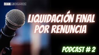 Cómo calcular la Liquidación final por Renuncia e Indemnización por renuncia Cómo reclamar el pago [upl. by Ecart]