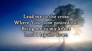 Hillsong  Lead me to the Cross Lyrics [upl. by Nytnerb262]