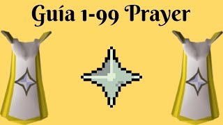 OSRS 199 Prayer Guía Eficiente 2018 Español [upl. by Olonam415]