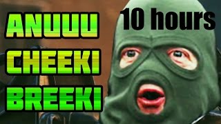 Cheeki Breeki Hardbass 10 HOURS [upl. by Rocco]