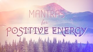 6 Powerful Mantras for Positive Energy  Mantra Meditation Music [upl. by Panta]