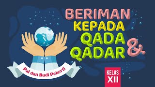 Materi PAI  Iman Kepada Qadha dan Qadhar [upl. by Feodore]