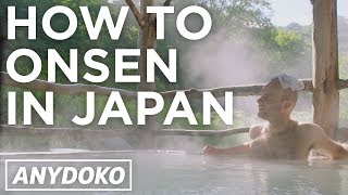 How To Take A Japanese Onsen [upl. by Linoel]