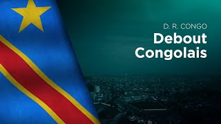 National Anthem of DR Congo  Debout Congolais [upl. by Anirbes509]