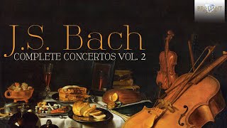 JS Bach Complete Concertos Vol 2 Full Album [upl. by Romie]