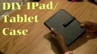 DIY Ipad Or Tablet Case [upl. by Castro487]