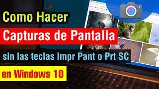 Como hacer Captura de Pantalla en Windows 10 sin impr pant en pc o laptop 2025 [upl. by Valora139]