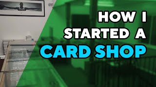 I Opened a Sports Card Shop— What It Takes To Open Your Own LCS [upl. by Schach]