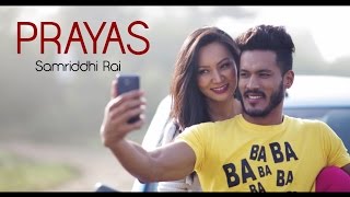 PRAYAS  Samriddhi Rai feat Rohit John Chhetri Official Music Video [upl. by Maureen]