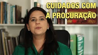 CUIDADOS COM A PROCURAÇÃO [upl. by Ymeraj]