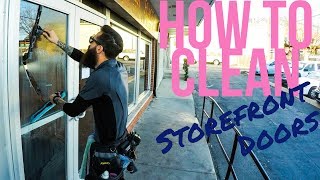 How To Clean Windows Professionally  Storefront Doors [upl. by Lennaj]