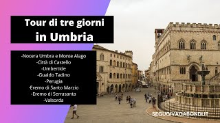 Cosa vedere in Umbria in 3 giorni [upl. by Marlon]