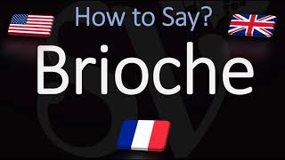 How to Pronounce Brioche CORRECTLY English amp French Pronunciation [upl. by Eyaj]