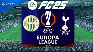 FC 25 Ferencvarosi vs Tottenham  Europa League 202425  PS5 [upl. by Ennairb]