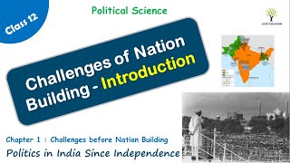 Challenges of Nation Building  Introduction  Class 12  Political Science [upl. by Palmore]