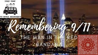 Remembering 911 The Man In The Red Bandana [upl. by Ylhsa]