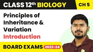 Principles of Inheritance and Variation  Introduction  Class 12 Biology 202223 [upl. by Gable]