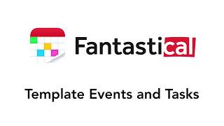 Fantastical  Template Events and Tasks [upl. by Araiet]