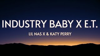 Industry Baby X ET Lyrics  Lil Nas X amp Katy Perry [upl. by Weld594]