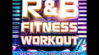 RampB Fitness Workout  Remixed for Fitness [upl. by Assener]