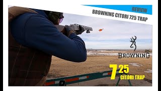 BROWNING CITORI 725 TRAP  REVIEW [upl. by Ricard]