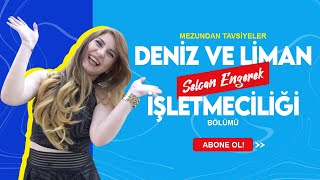 Mezundan Tavsiyeler Deniz ve Liman İşletmeciliği Mezunu Selcan Engerek [upl. by Lytle153]