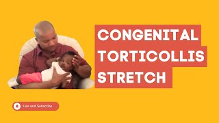 08 Congenital muscular torticollis Intervention Stretching [upl. by Nylesor]