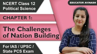 NCERT Class 12 Political Science Chapter 1 Challenges of Nation Building  UPSC Preparation [upl. by Uyr620]