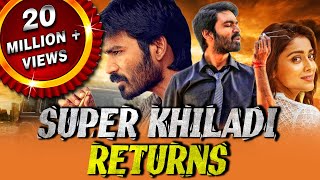 Super Khiladi Returns Thiruvilaiyaadal Aarambam Tamil Hindi Dubbed Full Movie  Dhanush Shriya [upl. by Litsyrk]