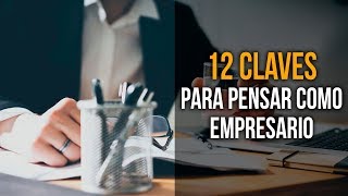 12 Claves para desarrollar una Mentalidad Emprendedora 🧠 [upl. by Ringler863]