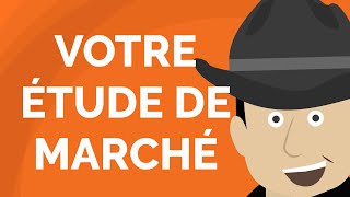 Comment Réaliser Une Super ÉTUDE DE MARCHÉ [upl. by Eimmat]