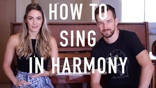 How To Sing In Harmony  Beginners Introduction [upl. by Gemina]