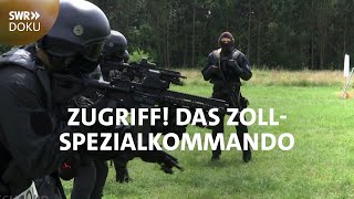 Zugriff  Das Zoll Spezialkommando  SWR Doku [upl. by Nerro641]