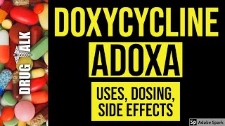 Doxycycline Adoxa  Uses Dosing Side Effects [upl. by Maressa]