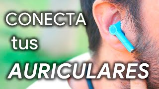 CONECTA ASÍ tus AURICULARES INALÁMBRICOS con tu MÓVIL [upl. by Wehtta]