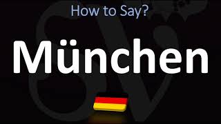 How to Pronounce München Munich [upl. by Maibach]